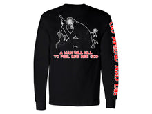 Load image into Gallery viewer, Go Ahead And Die - Long Sleeve