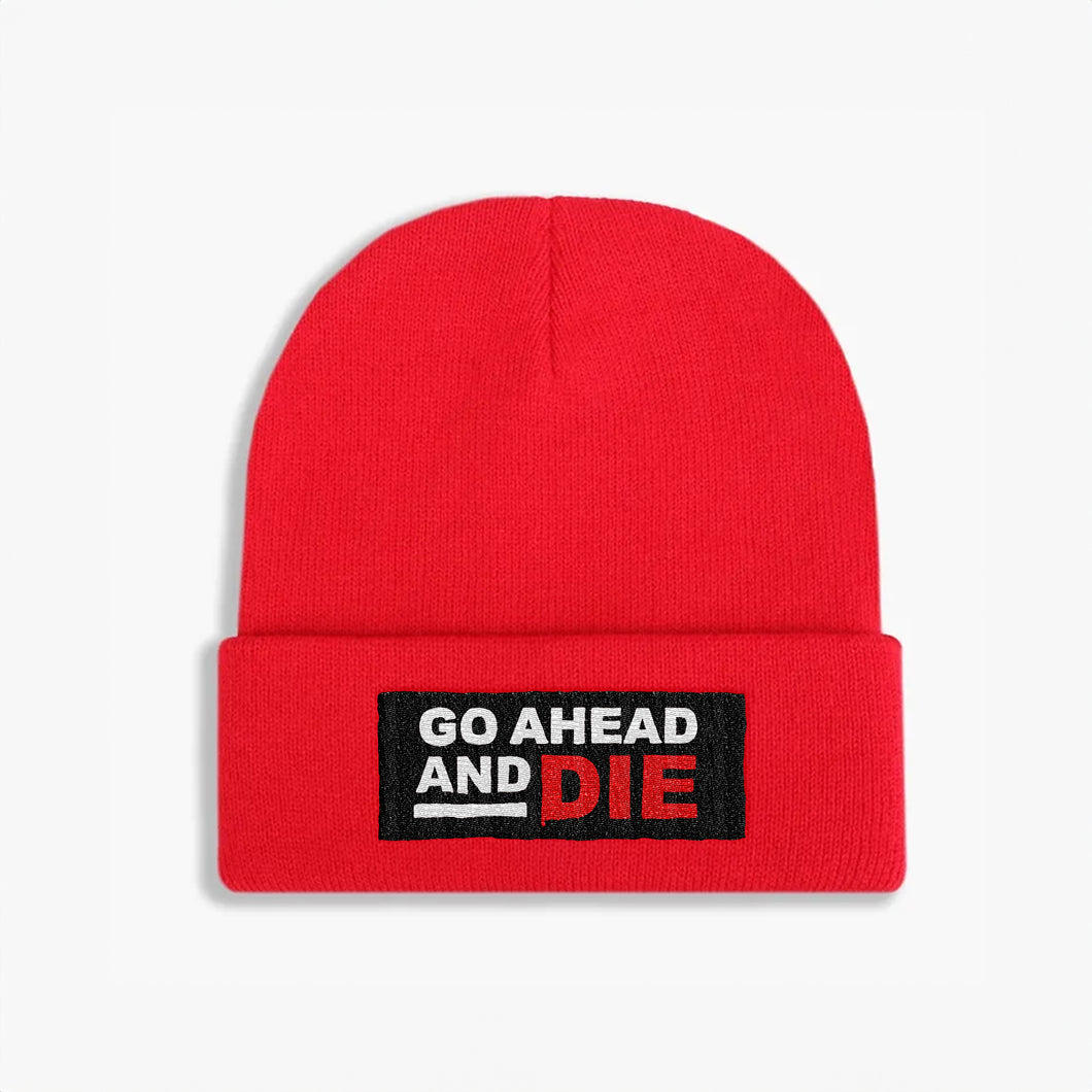 Go Ahead And Die - Red Beanie