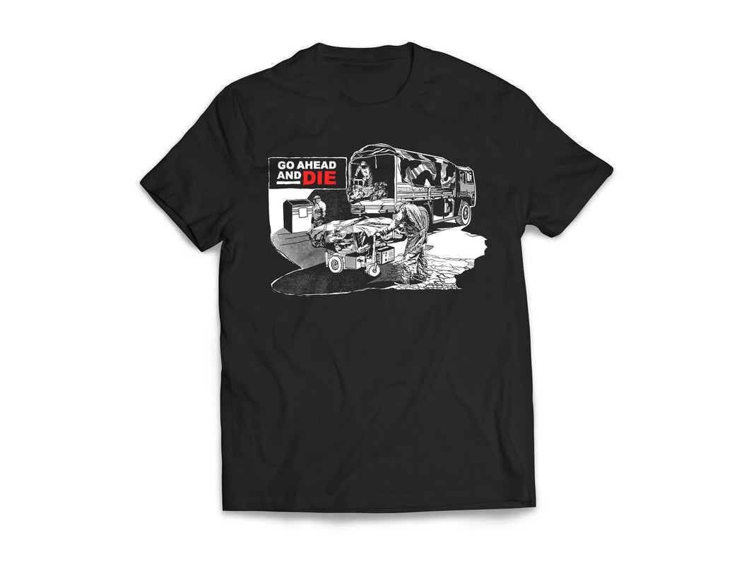 Go Ahead And Die - Truckload